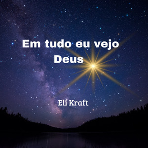 Em Tudo Eu Vejo Deus