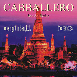 One Night in Bangkok (Pit Bailay Original Edit)