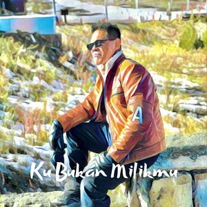 Ku Bukan Milikmu