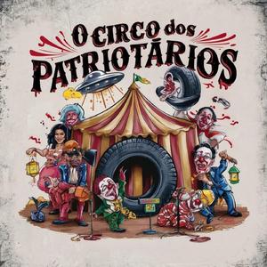 O Circo dos Patriotários