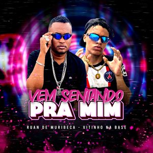 Vem Sentando pra Mim