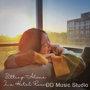 Sitting Alone in a Hotel Room