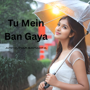 Tu Mein Ban Gaya