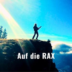 Auf die Rax (feat. Bernd Scharfegger & Silvana Mock)