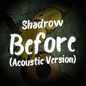 Before (Acoustic Version) (Acoustic Version)