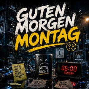 Guten Morgen Montag