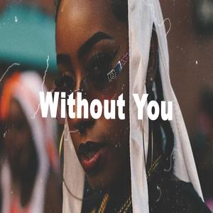 WITHOUD YOU