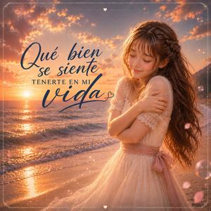 Qué Bien Se Siente Tenerte En Mi Vida (Espiritual)