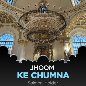 Jhoom Ke Chumna
