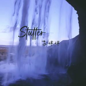 Stutter