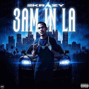 2K (3AM IN LA)