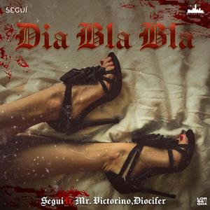 Dia Bla Bla (feat. Mr.Victorino & Diocifer)