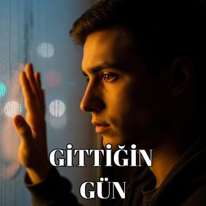 Gittiğin Gün
