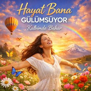 Hayat Bana Gülümsüyor