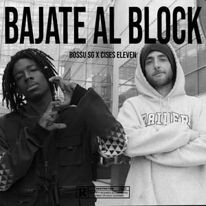 Bajate Al Block (feat. Bossu SG)