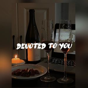 DEVOTED TO YOU