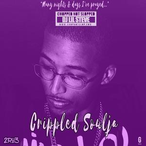 Crippled Soulja (Chopped Not Slopped) (Chopped Not Slopped)