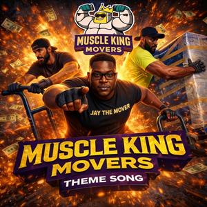Muscle King Movers (theme song)