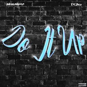 Do It Up (feat. YKJay)