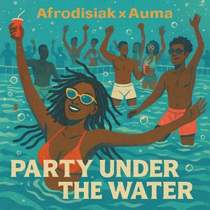 Party Under The Water (Extended Version)