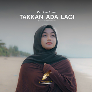 Takkan Ada Lagi