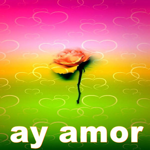 ay amor
