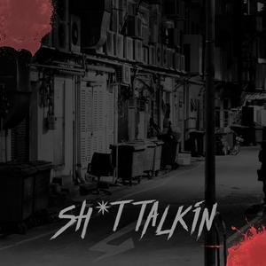 SHiT TALKIN