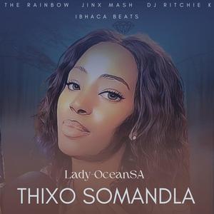 Thixo Somandla (feat. The Rainbow, Dj Ritchie K & iBhaca Beats)