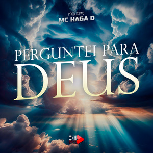 Perguntei para Deus
