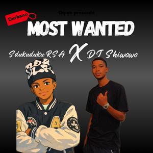 Most Wanted (feat. DJ Shiwowo)