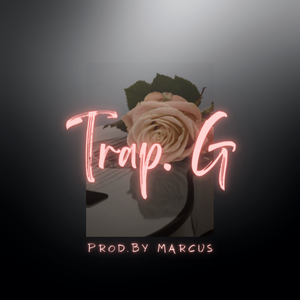 [免费伴奏][Free]”Trap.G“(Lil Baby type. beats）