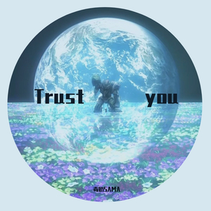 trust you