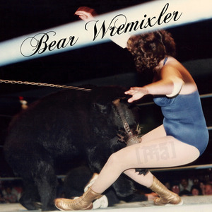 Bear Wrestler (Harder, Faster, Longer Remix by Robots on Drugs)