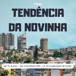 Tendência da Novinha