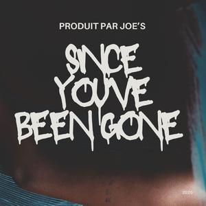 Since You’ve Been Gone