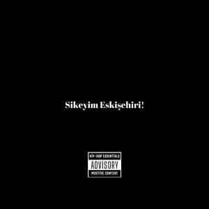 Sikeyim Eskişehiri (feat. Sametbutinpainn)