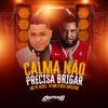 mc pl alves - Calma Não Precisa Brigar