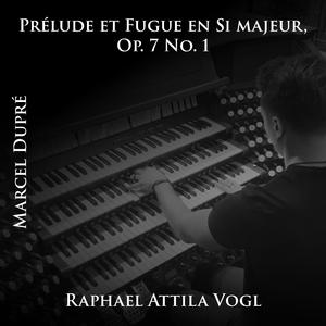Fugue en Si Majeur, Op. 7