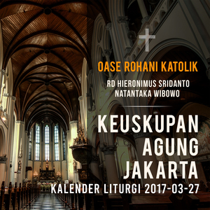 Oase Rohani Katolik (Kalender Liturgi 2017-03-27)