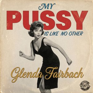 My Pussy Is Like No Other