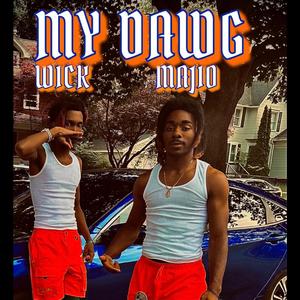 MY DAWG (feat. WICK)