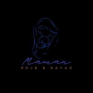 Maman (feat. Rayad)
