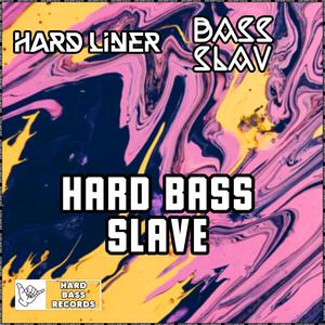 Hard Bass Slave (feat. Bass Slav)
