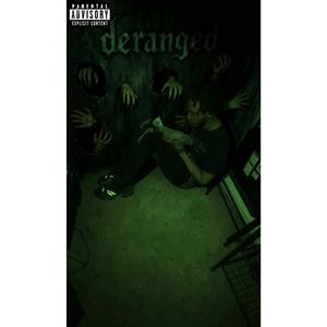 Deranged