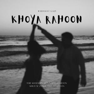 Khoya Rahoon