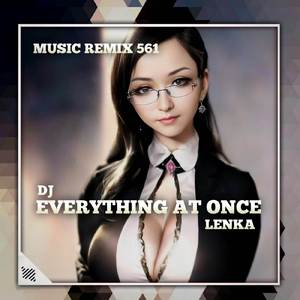 DJ EVERYTHING AT ONCE LENKA