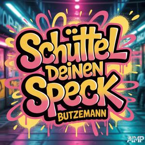 Schüttel Deinen Speck