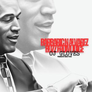 OJ Gloves (feat. Blizz From Juice)