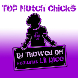 Top Notch Chicks (feat. Lil Dice)