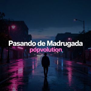 Pasando de Madrugada